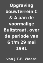 Opgraving bouwterrein C & A aan de…