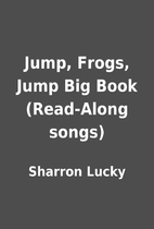 Jump, Frogs, Jump Big Book (Read-Along…