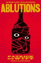 Ablutions by Patrick deWitt