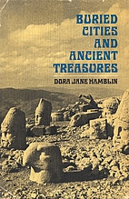 Buried Cities and Ancient Treasures by Dora…