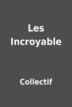 Les Incroyable by Collectif