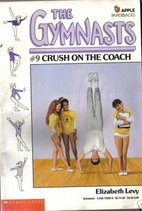 Crush on the Coach by Elizabeth Levy