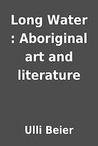 Long Water : Aboriginal art and literature…