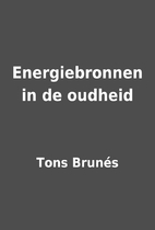 Energiebronnen in de oudheid by Tons Brunés
