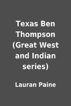 Texas Ben Thompson (Great West and Indian…