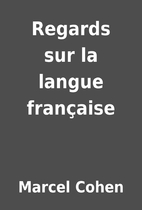 Regards sur la langue française by Marcel…