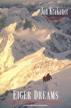 Eiger Dreams: Ventures Among Men and…