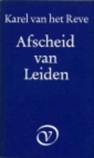 Afscheid van Leiden by Karel van het Reve