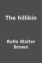 The hillikin by Rollo Walter Brown