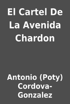 El Cartel De La Avenida Chardon by Antonio…