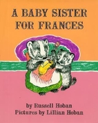 A Baby Sister for Frances by Russell Hoban