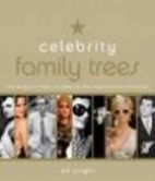Celebrity Family Tree: The World's Most…