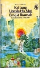 Kai Lung Unrolls His Mat by Ernest Bramah