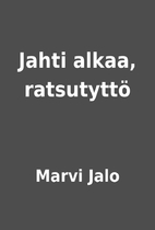 Jahti alkaa, ratsutyttö by Marvi Jalo
