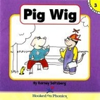 Pig Wig (Hooked on Phonics, Book 3) by…