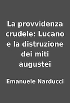 La provvidenza crudele: Lucano e la…