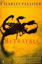 Betrayals by Charles Palliser