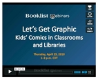 Booklist Webinar Let's Get Graphic by…