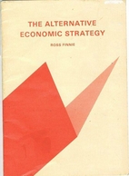 The alternative economic strategy by Ross…