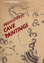 Prehistoric Cave Paintings by Max Raphael