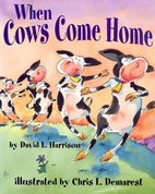 When Cows Come Home by David L. Harrison
