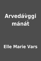 Arvedáv̀ggi mánát̀ by Elle Marie Vars