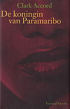 De koningin van Paramaribo by Clark Accord