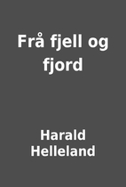 Frå fjell og fjord by Harald Helleland