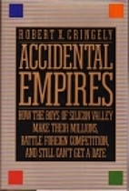 Accidental empires : how the boys of Silicon…