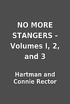 NO MORE STANGERS - Volumes I, 2, and 3 by…