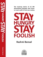 Stay Hungry Stay Foolish by Rashmi Bansal