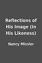 Reflections of His Image (In His Likeness)…