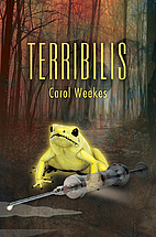 Terribilis by Carol Weekes