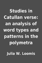 Studies in Catullan verse: an analysis of…