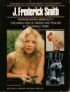 Photographing sensuality, J. Frederick Smith…