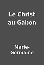 Le Christ au Gabon by Marie-Germaine