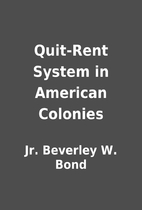 Quit-Rent System in American Colonies by Jr.…