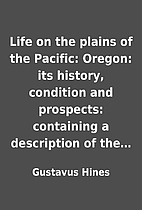 Life on the plains of the Pacific: Oregon:…