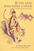 The King Who Rides a Tiger and Other Folk…