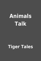 Animals Talk by Tiger Tales