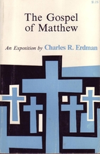 The Gospel of Matthew: An Exposition by…