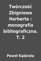 Twórczość Zbigniewa Herberta :…