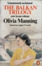 The Balkan Trilogy by Olivia Manning