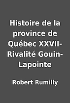 Histoire de la province de Québec XXVII-…