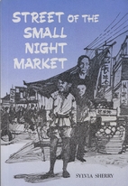 Street of the Small Night Market by Sylvia…