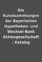 Die Kunstsammlungen der Bayerischen…