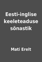 Eesti-inglise keeleteaduse sõnastik by Mati…
