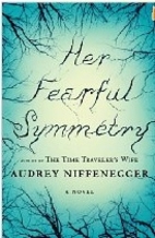 Her Fearful Symmetry by Audrey Niffenegger