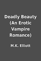 Deadly Beauty (An Erotic Vampire Romance) by…