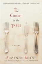 The Ghost at the Table by Suzanne Berne